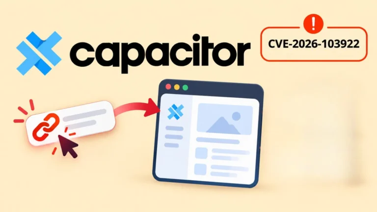Falla Crítica en Capacitor Permite que Enlaces Maliciosos Accedan a Datos de Aplicaciones y Funciones Nativas